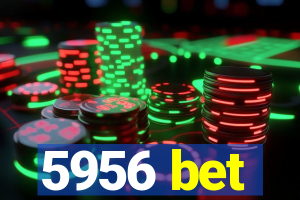 5956 bet